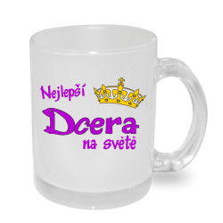 Hrnek pro dceru s potiskem Nejlepší dcera na světě.