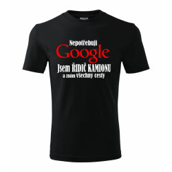 Tričko nepotřebuji Google jsem řidič kamionu a znám každou cestu.