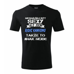 Nesnáším být sexy, ale jsem řidič kamionu, takže to jinak nejde - pánské tričko