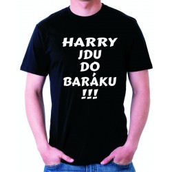 Harry jdu do baráku!!! - Pánské tričko