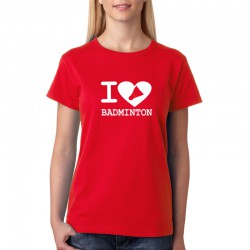 I Love Badminton - Dámské tričko s motivem Badmintonu - výprodej