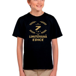Tričko k sedmým narozeninám - 7 Limitovaná edice.