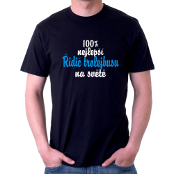 100% nejlepší řidič trolejbusu na světě - pánské tričko